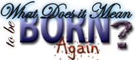 what-does-it-mean-to-be-born-again-e1368720690655
